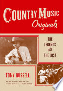 Country music originals : the legends and the lost /