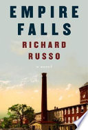 Empire falls / Richard Russo.