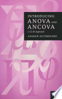 Introducing ANOVA and ANCOVA : a GLM approach /