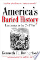 America's buried history : landmines in the Civil War /