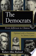 The Democrats  : from Jefferson to Clinton /