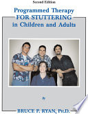 Programmed therapy for stuttering in children and adults /