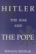 Hitler, the war, and the pope /