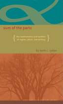 Sum of the parts : the mathematics and politics of region, place, and writing / by Kent C. Ryden ; foreword by Wayne Franklin.