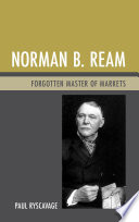 Norman B. Ream : forgotten master of markets /