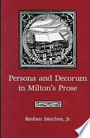Persona and decorum in Milton's prose /