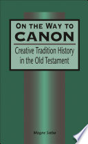 On the way to canon : creative tradition history in the Old Testament /