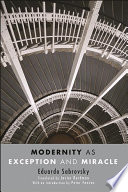 MODERNITY AS EXCEPTION AND MIRACLE