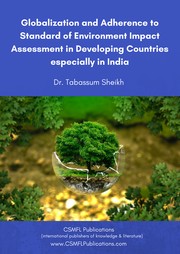GLOBALIZATION AND ADHERENCE TO STANDARD OF ENVIRONMENT IMPACT ASSESSMENT IN DEVELOPING COUNTRIES ESPECIALLY IN INDIA.