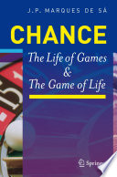 Chance : the life of games and the game of life / by Joaquim P. Marques de Sá.