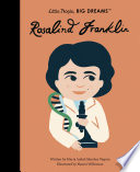 Rosalind Franklin / Maria Isabel Sánchez Vegara ; illustrated by Naomi Wilkinson.