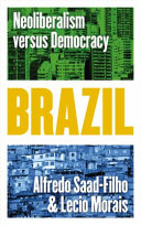 Brazil : neoliberalism versus democracy /