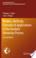 Models, methods, concepts & applications of the analytic hierarchy process /