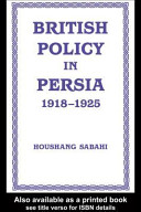 British policy in Persia, 1918-1925 /