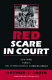 Red scare in court : New York versus the International Workers Order /