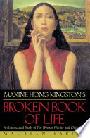 Maxine Hong Kingston's broken book of life : an intertextual study of the Woman warrior and China men / Maureen Sabine.