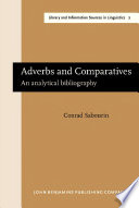 Adverbs and comparatives : an analytical bibliography /