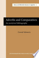 Adverbs and comparatives : an analytical bibliography / Conrad Sabourin.