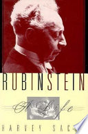 Rubinstein : a life / Harvey Sachs ; with a discography compiled and edited by Donald Manildi.