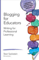 Blogging for educators : writing for professional learning /