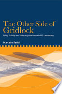 The other side of gridlock : policy stability and supermajoritarianism in U.S. lawmaking /