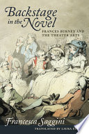Backstage in the novel : Frances Burney and the theater arts /