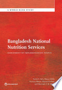 Bangladesh National Nutrition Services : assessment of implementation status / Kuntal K. Saha, Masum Billah, Purmina Menon, Shams El Arifeen, and Nkosinathi V N. Mbuya.