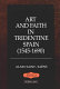 Art and faith in Tridentine Spain, 1545-1690 /