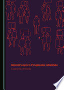 Blind people's pragmatic abilities /