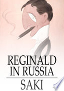 Reginald in Russia and other sketches /