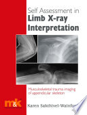 Self assessment in limb X-ray interpretation musculoskeletal trauma imaging of appendicular skeleton /