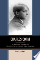 Charles Corm : an intellectual biography of a twentieth-century Lebanese "young Phoenician" / Franck Salameh.