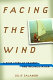 Facing the wind : a true story of tragedy and reconciliation / Julie Salamon.
