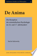 De Anima : die Rezeption der aristotelischen Psychologie im 16. und 17. Jahrhundert /