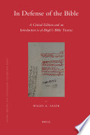 In defense of the Bible a critical edition and an introduction to al-Biqai's Bible treatise / by Walid A. Saleh.