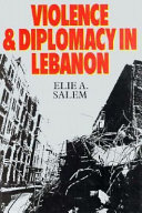 Violence and diplomacy in Lebanon : the troubled years, 1982-1988 /