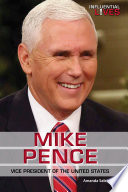 Mike Pence : vice president of the United States /