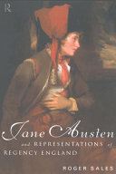 Jane Austen and representations of Regency England /