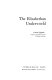 The Elizabethan underworld /