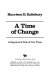 A time of change : a reporter's tale of our time /