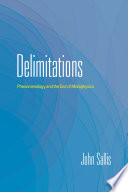 Delimitations Phenomenology and the End of Metaphysics.