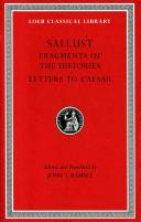 Fragments of the Histories ; Letters to Caesar / Sallust ; edited and translated by John T. Ramsey.