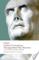 Catiline's conspiracy : the Jugurthine War ; Histories / Sallust ; translated with an introduction and notes by William W. Batstone.
