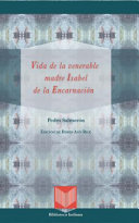 Vida de la venerable madre Isabel de la Encarnacion /