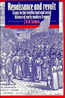 Renaissance and revolt : essays in the intellectual and social history of early modern France /