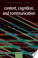 Content, cognition, and communication : philosophical papers II /