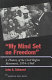 My mind set on freedom : a history of the civil rights movement, 1954-1968 /