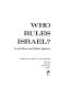 Who rules Israel? / [By] Yuval Elizur and Eliahu Salpeter.