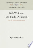 Walt Whitman and Emily Dickinson : Poetry of the Central Consciousness /