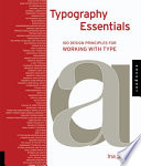 Typography essentials 100 design principles for working with type /